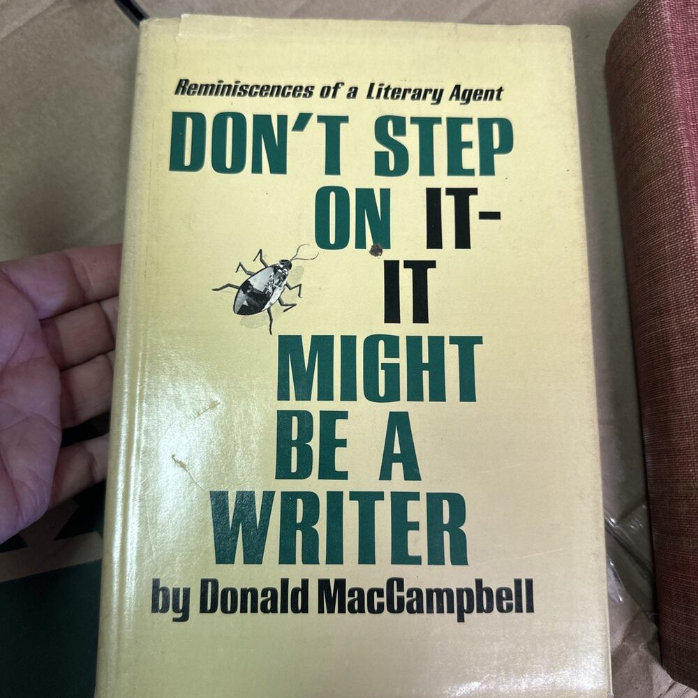 Don't Step on It - It might be a Writer. Reminiscences of a Literary Agent.‎